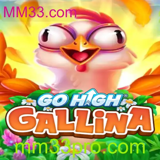 Explorando o Mundo de GoHighGallina: Um Jogo Empolgante Inspirado em MM33.com