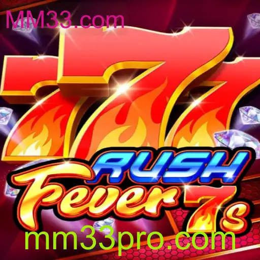 Descubra o Universo de Entretenimento de RushFever7s no MM33.com